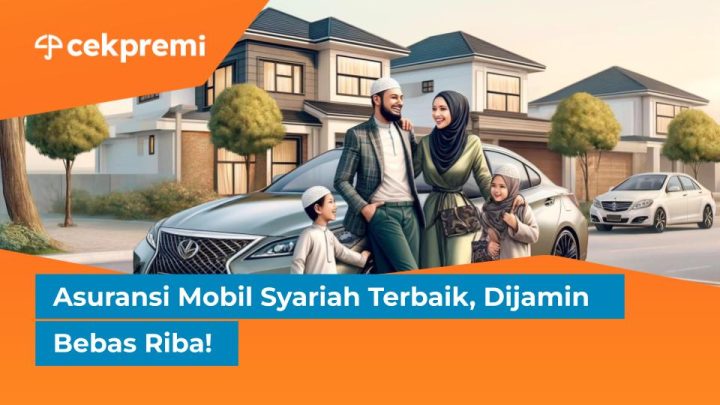 Asuransi Mobil Syariah Terbaik Dijamin Bebas Riba